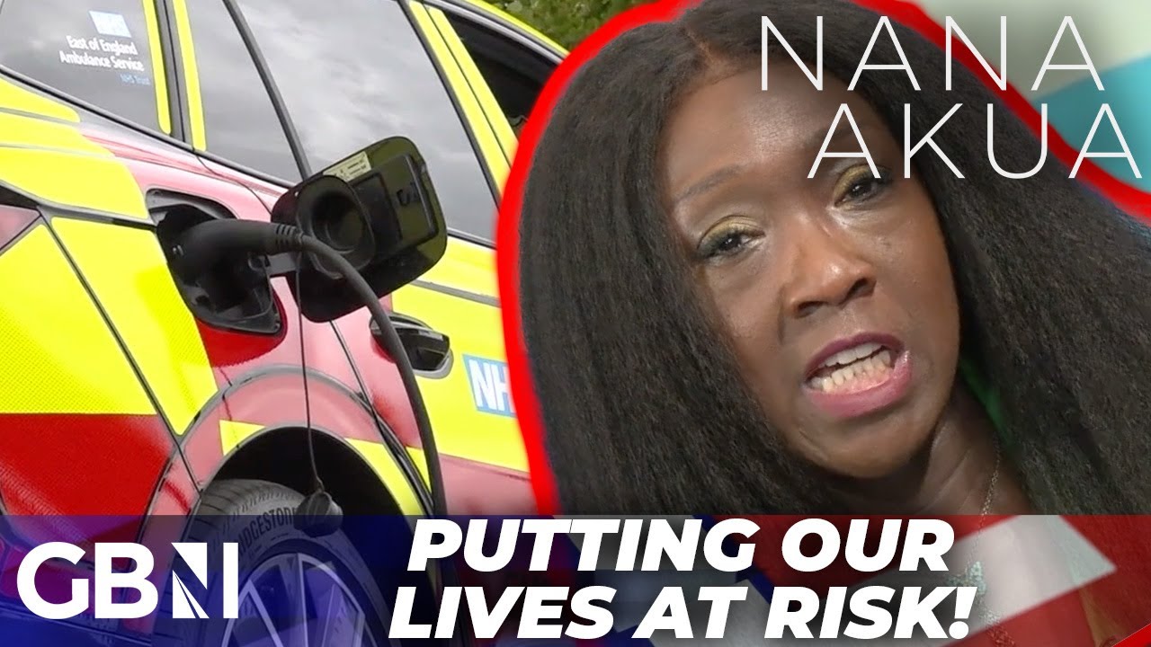 The NHS introducing electric vehicles is IRRESPONSIBLE and putting LIVES at risk, fumes Nana Akua