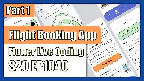 [Flutter] Flutter Live Coding EP1040 (Flight Booking App Part 1)