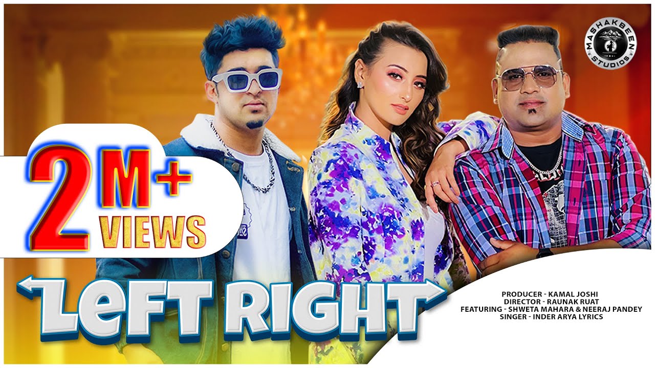 Left Right  Inder Arya New Kumaoni  Song 2022  Shweta Mahara  New Gadwali Song  New Garhwal Song