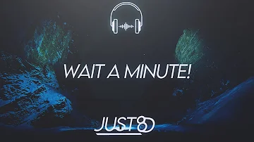 Willow - Wait A Minute! (8D Audio)
