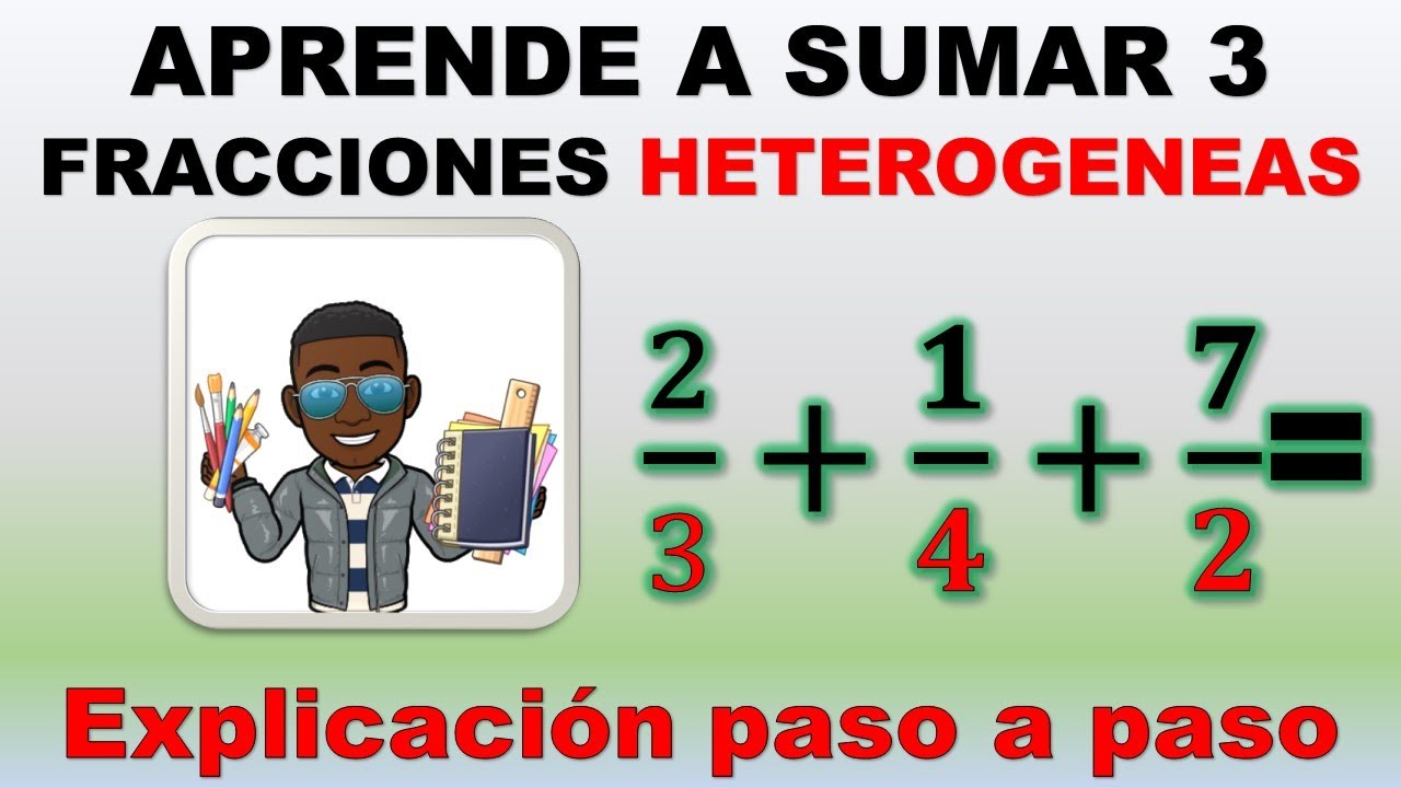 SUMA DE TRES (3) FRACCIONES CON DIFERENTES DENOMINADORES PASO A PASO