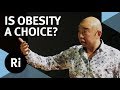 Is Obesity a Choice? - with Giles Yeo