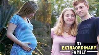 I Got Pregnant At 16  But Don't Regret It | MY EXTRAORDINARY FAMILY