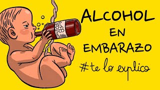 POR QUÉ ES MALO BEBER ALCOHOL DURANTE EL EMBARAZO | #TELOEXPLICO