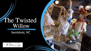 The Twisted Willow - Smithfield, NC