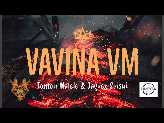 Vavina VM - Tonton Malele (feat. Jayrex Suisui) class=