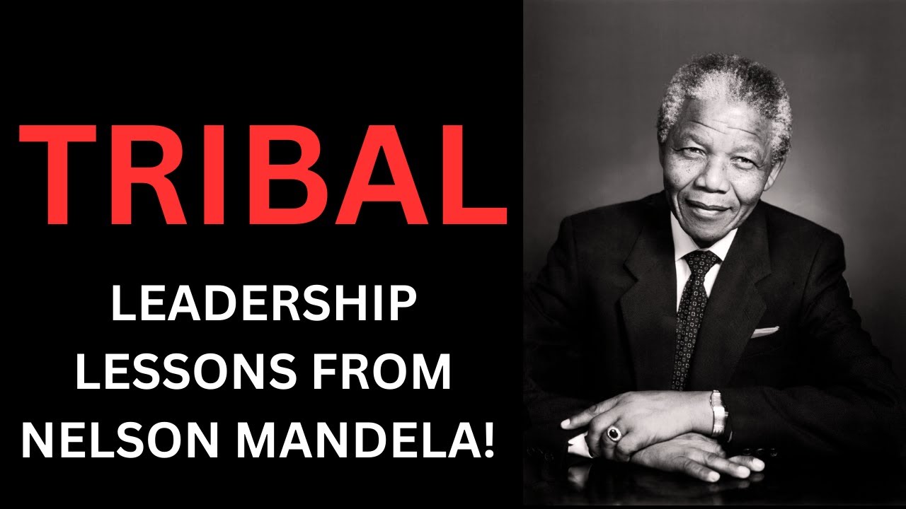 Nelson Mandela Leadership Lessons! LISTEN FIRST, then speak!