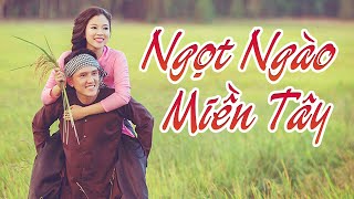 Nhạc Trữ Tình Miền Tây - Nhạc Dân Ca Trữ Tình Quê Hương Miền Tây Hay Nhất