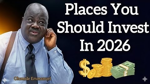 Places you should invest in 2026 by Dr Olumide Emmanuel 