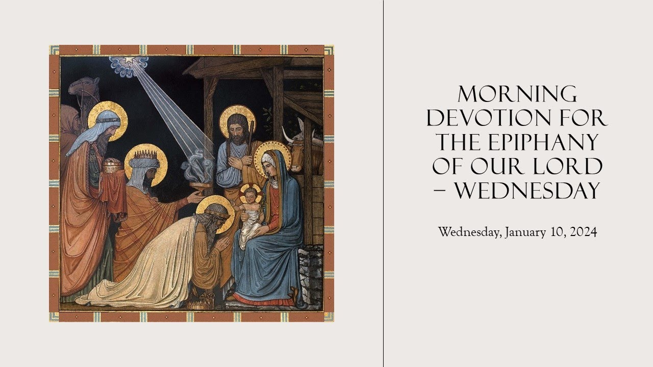 Wednesday Devoation 2024-01-10 - Morning Devotion for Epiphany - Wednesday - YouTube