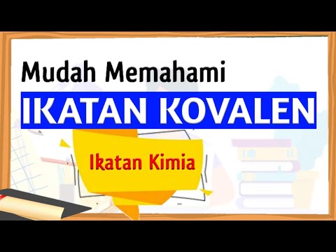 Ikatan Kimia (3) | Ikatan Kovalen |Kimia Kelas 10