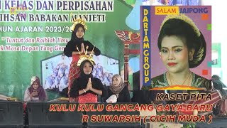 JAIPONG KULU KULU GANCANG GAYA BARU Sinden Cicih Muda R Suwarsih