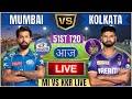 Live MI Vs KKR 51st T20 Match  Cricket Match Today  MI vs KKR 51st T20 live 1st innings  livescore