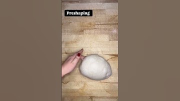 How to pre-shape sourdough bread dough