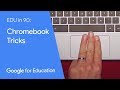 EDU in 90: Chromebook Tricks