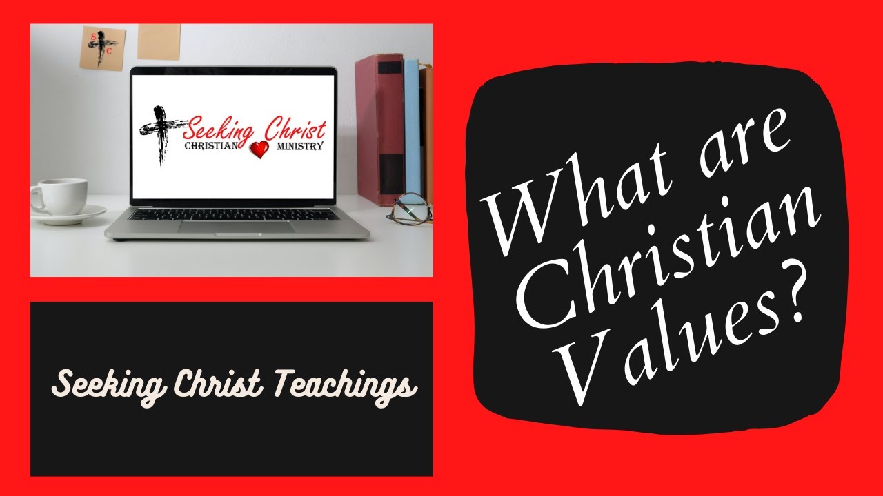 What Are Christian Values Final YouTube