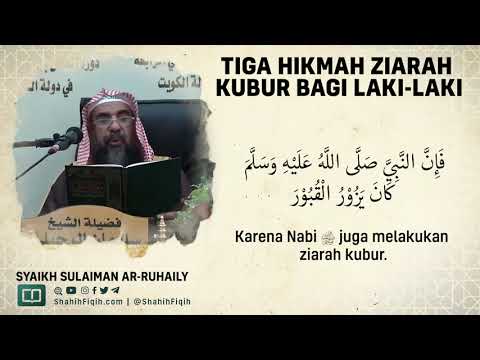 Tiga Hikmah Ziarah Kubur Bagi Laki-laki - Syaikh Sulaiman Ar-Ruhaily #nasehatulama