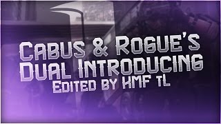 Cabus & Rogue Dual Introducing by KMF