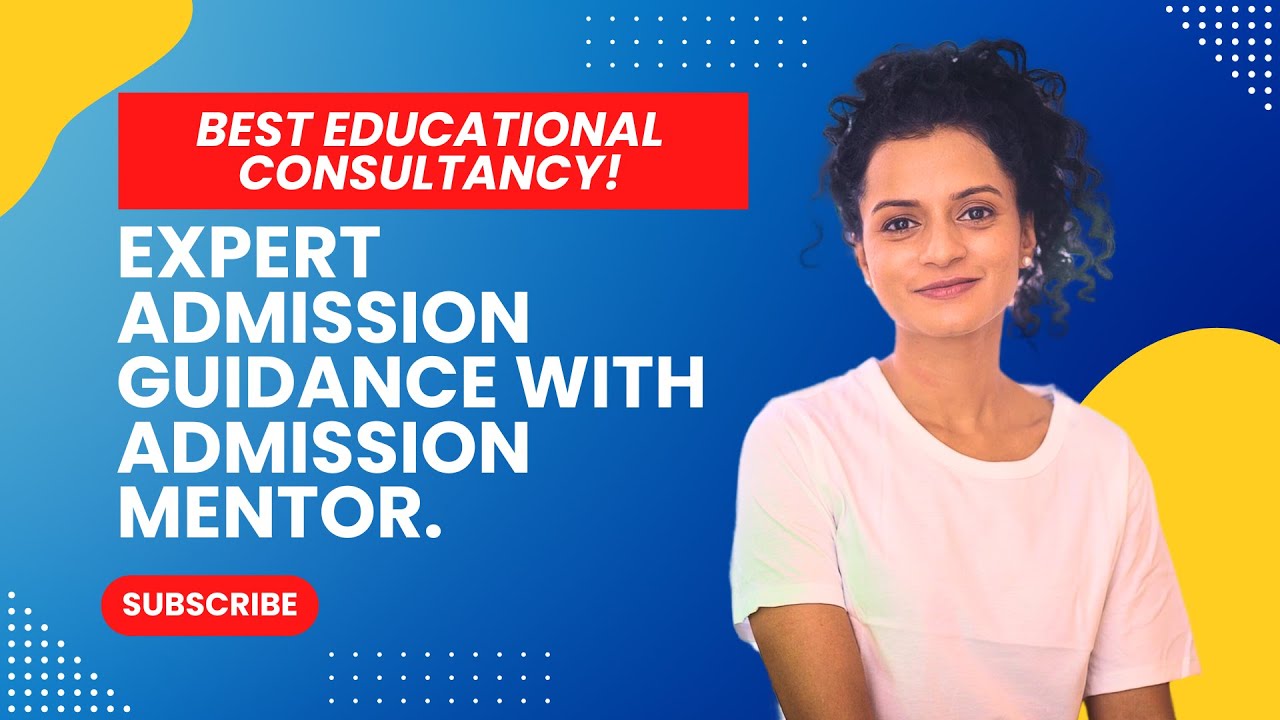 Unlock Your Future: Expert Admission Guidance with Admission Mentor, An ...