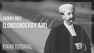 How to play Danny Boy (Londonderry Air) by Frederic Weatherly on Piano (Tutorial)