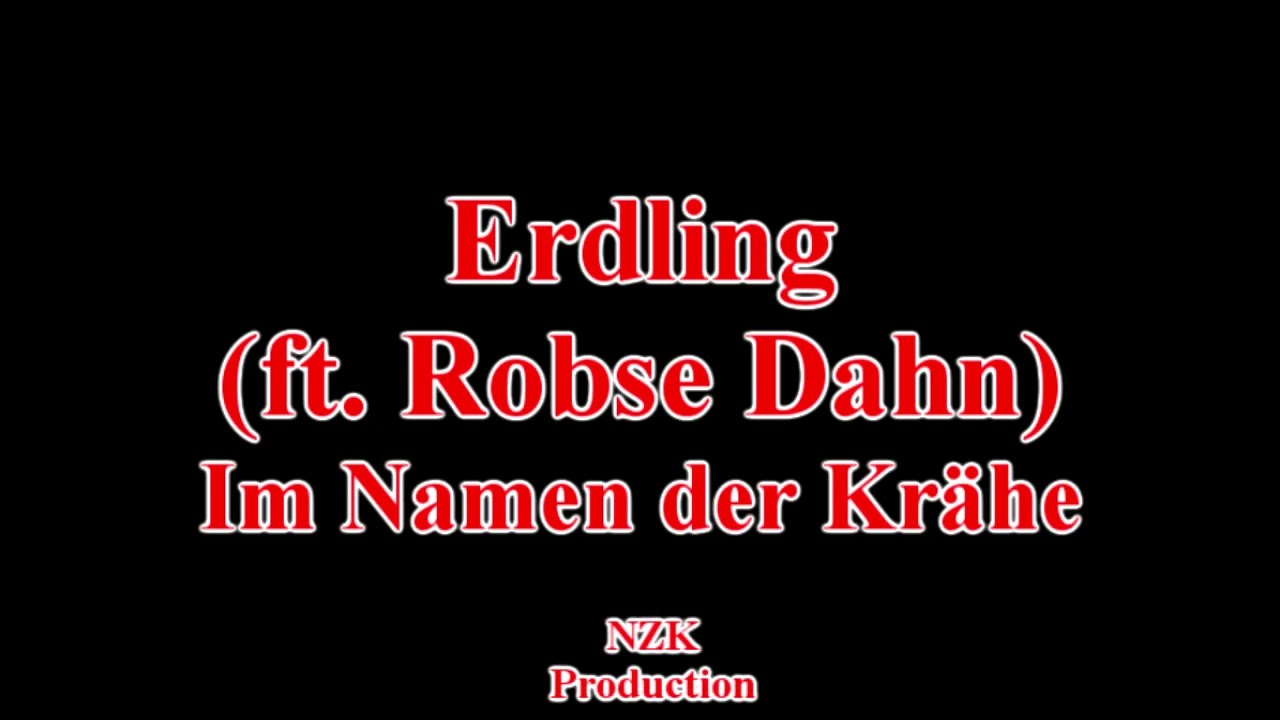 Erdling (ft. Robse Dahn) - Im Namen der Krähe(Lyrics)