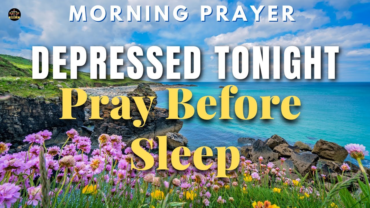Bedtime Night Prayer for Healing Depression & Deep Rest | Find Peace & Release Anxiety Tonight
