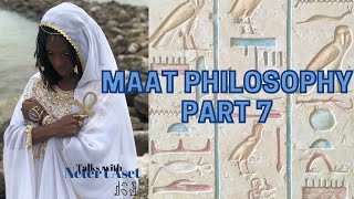 Maat Philosophy Part 7