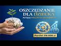 Jak oszczędzać pieniądze dla swojego dziecka? Siła procentu składanego. Portfel długoterminowy odc44