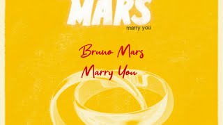 Bruno Mars - Marry You (Lyrics)