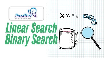 Linear search | Binary Search | Searching Algorithms Python | PamTen