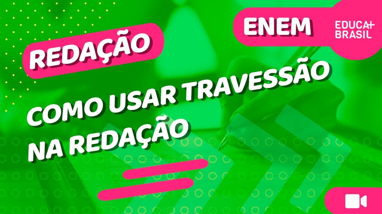 REDAÇÃO – Como Usar Travessão na Redação ENEM - YouTube