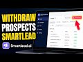 How to withdraw prospects from Smartlead - Beginner Guide
