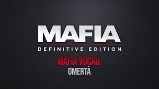 Mafia Vocab: Omertà - Mafia: Definitive Edition