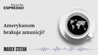 Amerykanom Brakuje Amunicji? Eugeniusz Romer, Marek Stefan