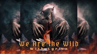 POWERWOLF - We Are the Wild - With Lyrics