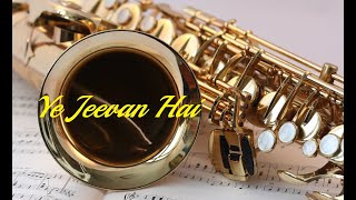 Yeh jeevan hai is jeevan ka saxophone | instrumental | Piya Ka Ghar