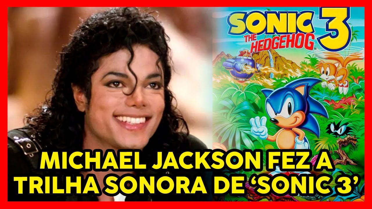 Finalmente: criador de Sonic confirma que Michael Jackson compôs trilha  sonora de jogo de 1994