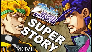JoJo's Bizarre Adventure SUPER STORY: The Movie ジョジョの奇妙な冒険