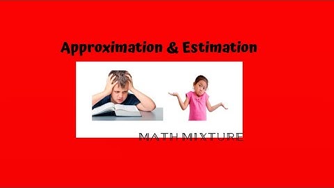 D 1 (Chapter 3) Approximation and Estimation (Tricky Questions)