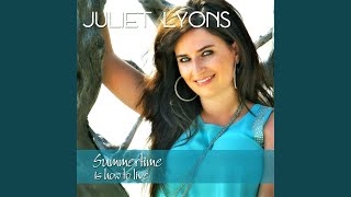 Watch Juliet Lyons Summertime Is How To Live video