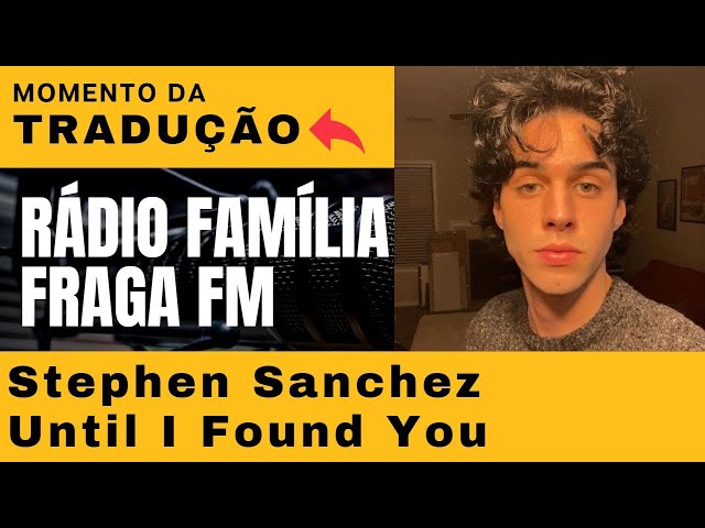 Stephen Sanchez - Until I Found You [Tradução] (Clipe Oficial