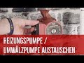 Pumpentausch: Heizungspumpe / Umwälzpumpe tauschen (Anleitung)