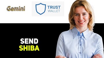 How To Send Shiba Inu From Gemini To Trust Wallet 2025