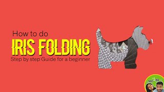 How to do Iris Folding | Beginners' guide | Step by step guidance