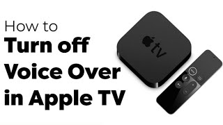 How to Turn off Voice Over in Apple TV