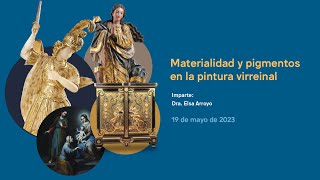 Diplomado Arte Novohispano | Materialidad y pigmentos en la pintura virreinal