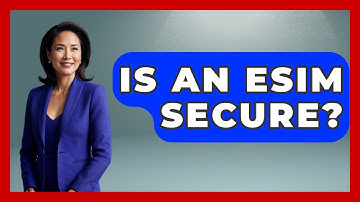 Is An ESIM Secure? - The Hardware Hub