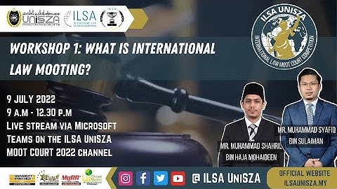 WORKSHOP 1: WHAT IS INTERNATIONAL LAW MOOTING?