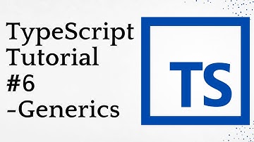 TypeScript Tutorial #6 - Generics