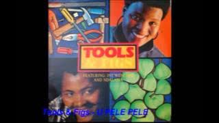 Tools & Figs - U Pele Pele
